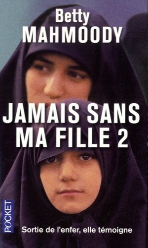  Jamais sans ma fille - Tome 2, Pour l'amour d'un enfant  
