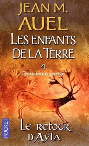  Les enfants de la Terre Tome 4 : Le retour d'Ayla. Deuxième partie  