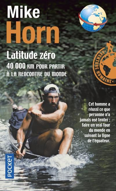  Latitude zéro ; 40 000 km pour partir à la rencontre du monde 