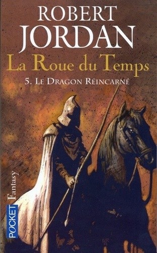 LA ROUE DU TEMPS T05 LE DRAGON REINCARNE