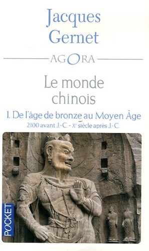  Le monde chinois - Tome 1, De l'Age de Bronze au Moyen Age  
