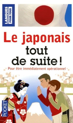 LE JAPONAIS TOUT DE SUITE!