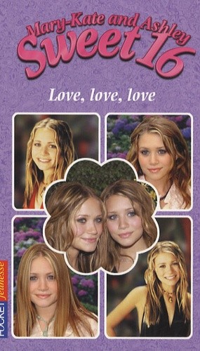 MARY-KATE AND ASHLEY SWEET 16 N13 LOVE LOVE LOVE