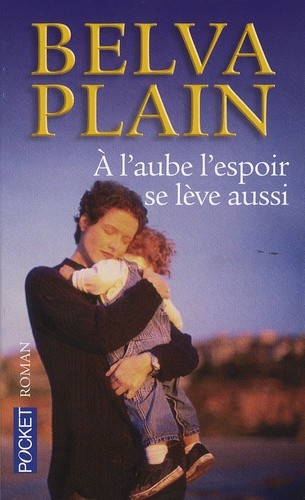 A L'AUBE L'ESPOIR SE LEVE AUSSI