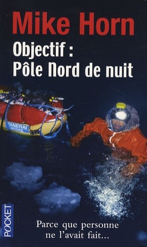  Objectif : Pôle Nord de nuit  