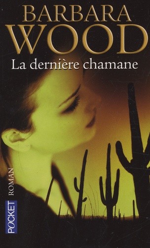 LA DERNIERE CHAMANE