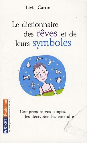  Le dictionnaire des rêves et de leurs symbôles  