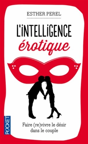 L'intelligence érotique - Faire vivre le désir dans le couple  
