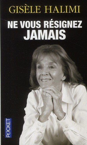  Ne vous résignez jamais 