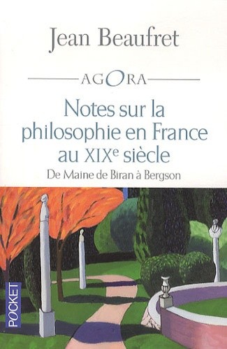  Notes sur la philosophie en France au XIXe siècle - De Maine de Biran à Bergson  