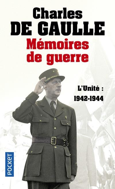  Mémoires de guerre t.2 ; l'unité : 1942-1944 