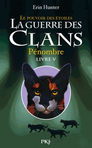  La guerre des clans : le pouvoir des étoiles (Cycle III) Tome 5  