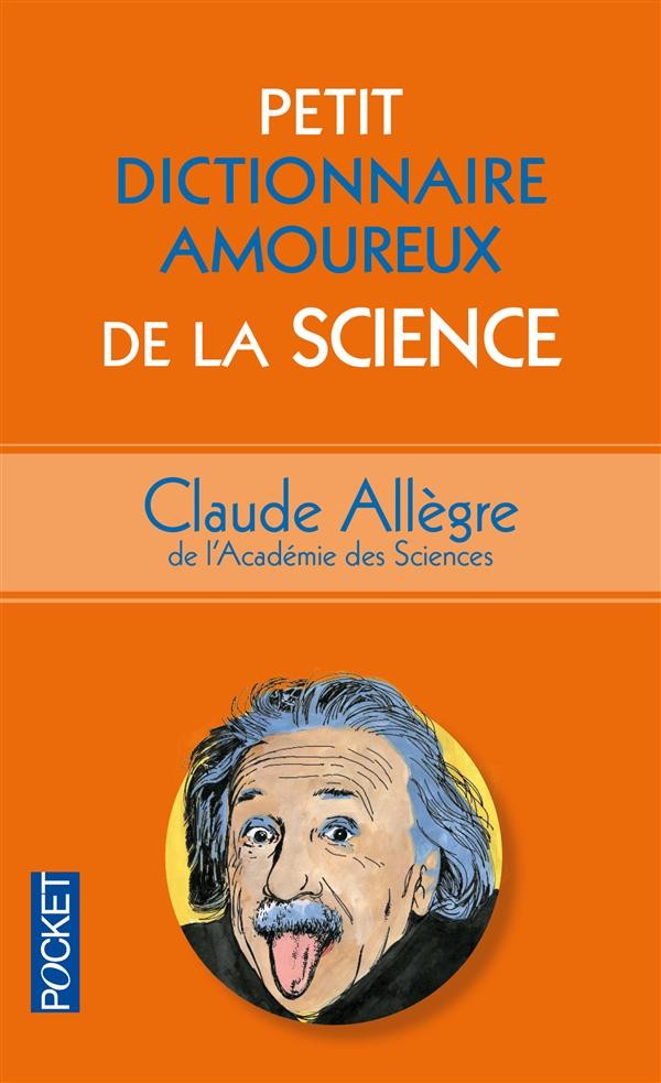  Petit dictionnaire amoureux de la science 