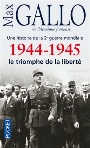  1944-1945 - Le triomphe de la liberté 
