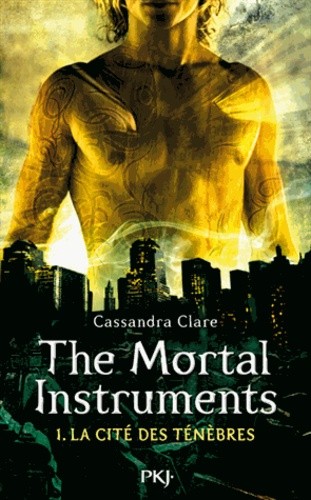  La cité des ténèbres - The Mortal Instruments Tome 1 