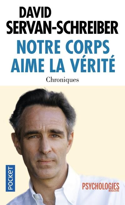 Notre corps aime la vérité Notre corps aime la vérité