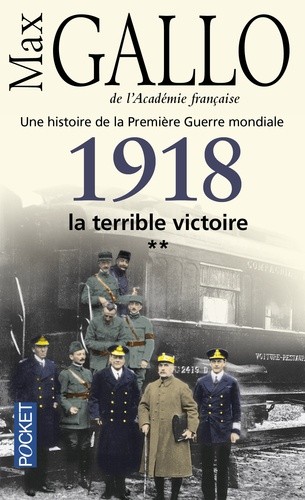  Une histoire de la Première Guerre mondiale - Tome 2, 1918, la terrible victoire  
