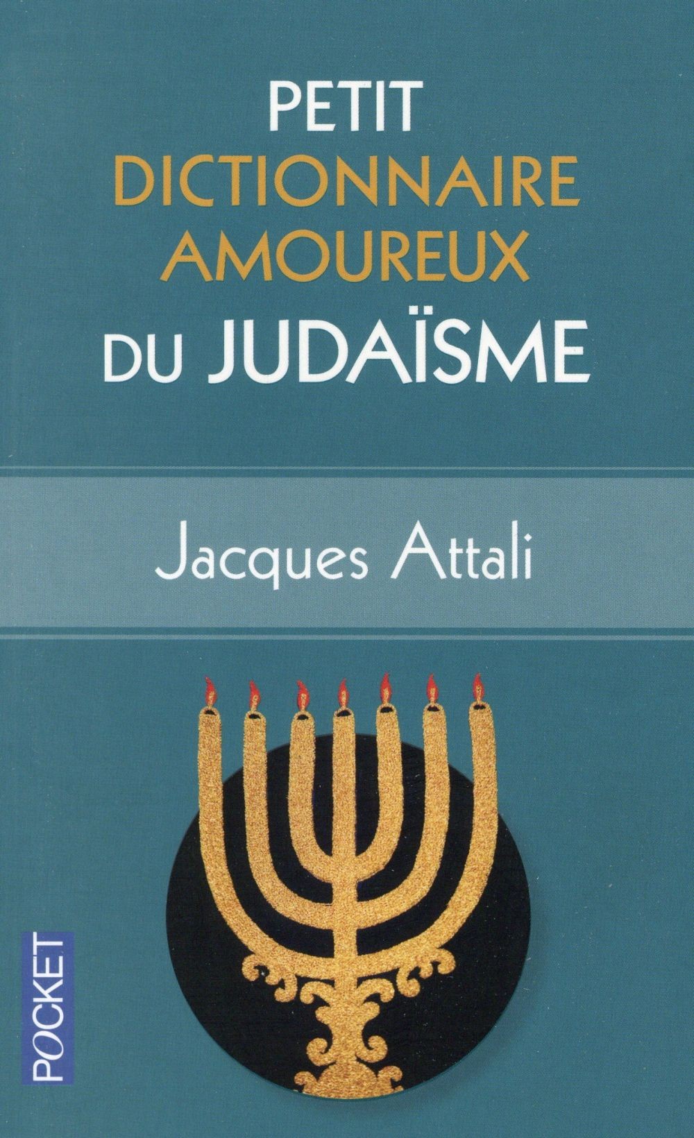  Petit dictionnaire amoureux du judaïsme 
