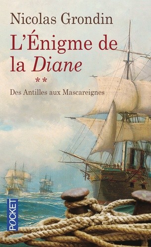  L'énigme de la Diane - Des Antilles aux Mascareignes  