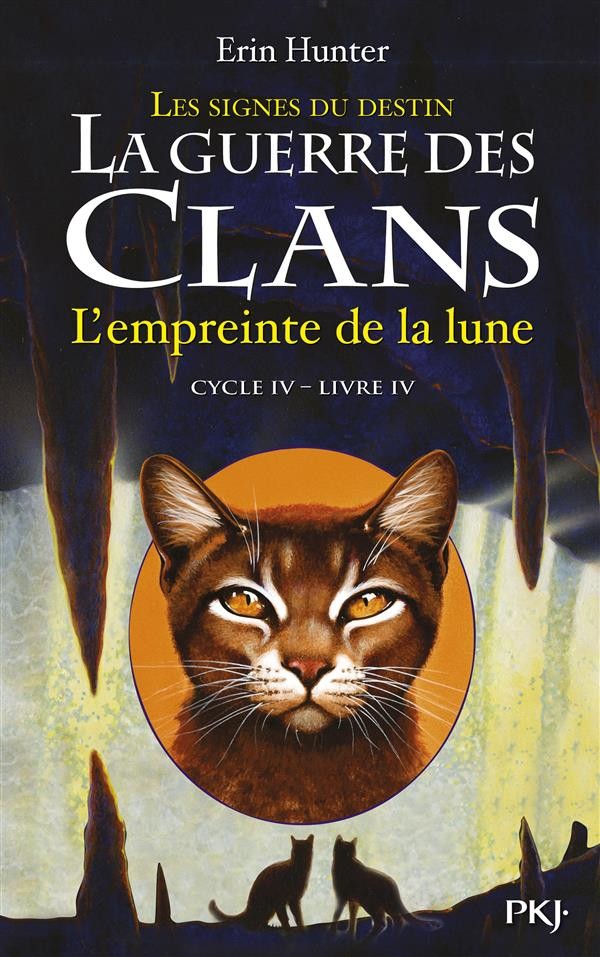  La guerre des clans - cycle 4 ; les signes du destin t.4 ; l'empreinte de la lune 