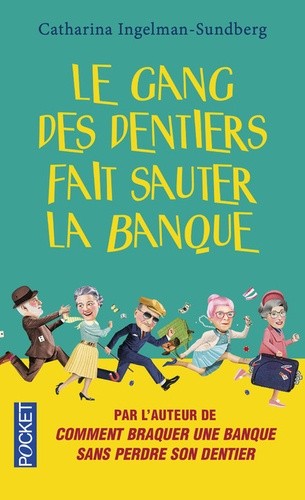  Le gang des dentiers fait sauter la banque  