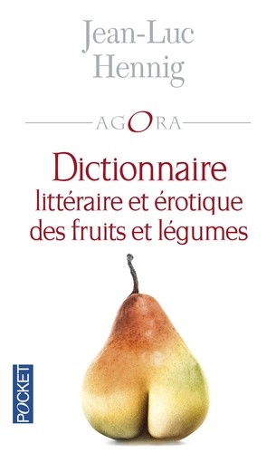  Dictionnaire littéraire et érotique des fruits et légumes  