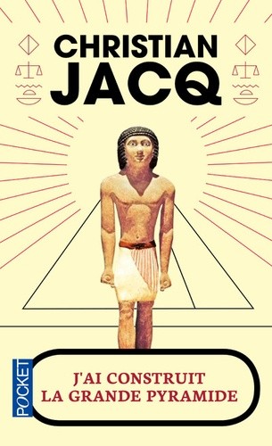  J'ai construit la grande pyramide  