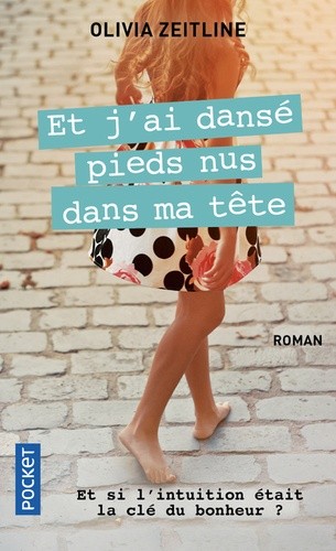  Et j'ai dansé pieds nus dans ma tête  