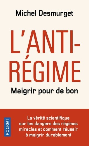  L'antirégime - Maigrir pour de bon  