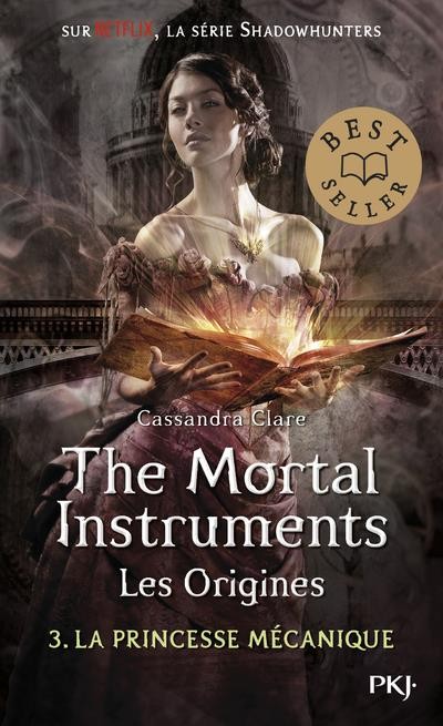  The mortal instruments - les origines t.3 ; la princesse mécanique 