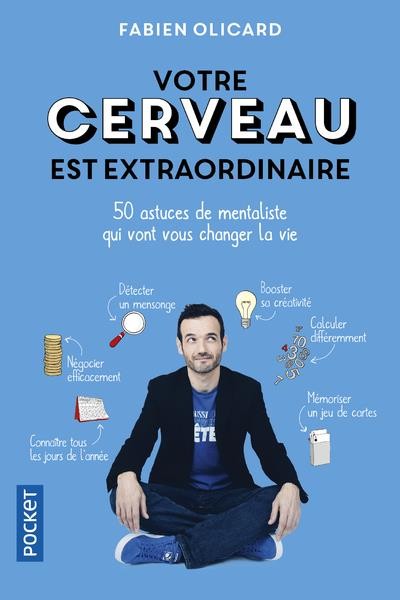 Votre cerveau est extraordinaire Votre cerveau est extraordinaire