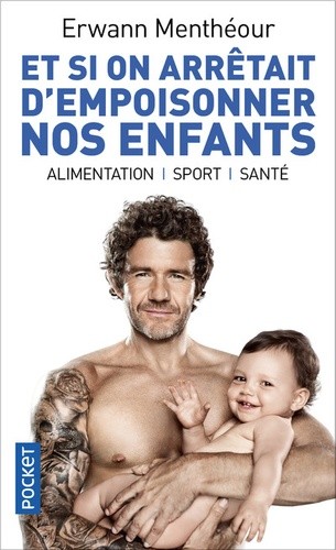  Et si on arrêtait d'empoisonner nos enfants ?  