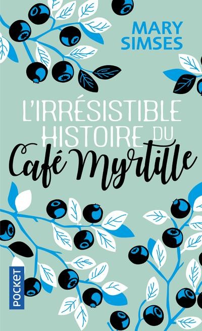  L'irrésistible histoire du café Myrtille 