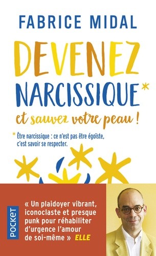  Devenez narcissique et sauvez votre peau !  