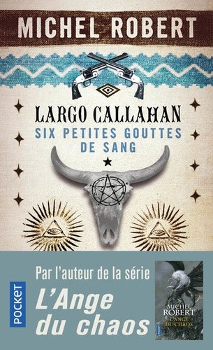  Largo Callahan, Six petites gouttes de sang Tome 1  