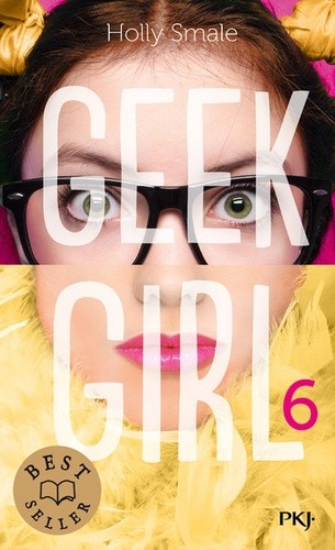  Geek Girl Tome 6  