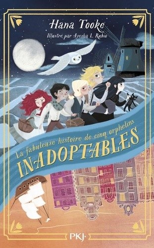  La fabuleuse histoire de cinq orphelins inadoptables Tome 1  