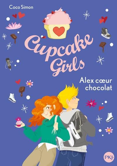  Cupcake girls t.24 ; Alex coeur chocolat 