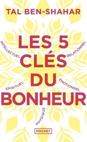  Les 5 clés du bonheur - Cultiver la résilience quoi qu'il arrive  
