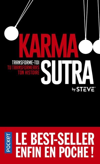  Karma sutra : transforme-toi, tu transformeras ton histoire 