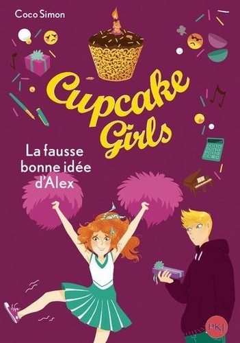  Cupcake Girls - Tome 32 La fausse bonne idée d'Alex  