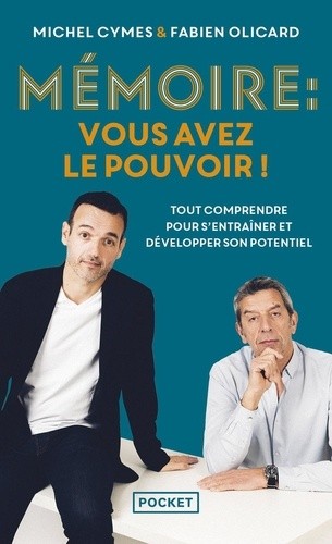  Mémoire : vous avez le pouvoir ! : tout comprendre pour mieux s'entraîner et la développer  