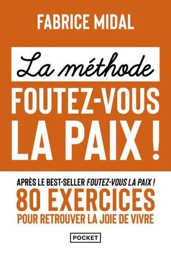  La méthode foutez-vous la paix !  