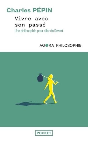  Vivre avec son passé - Une philosophie pour aller de l'avant  