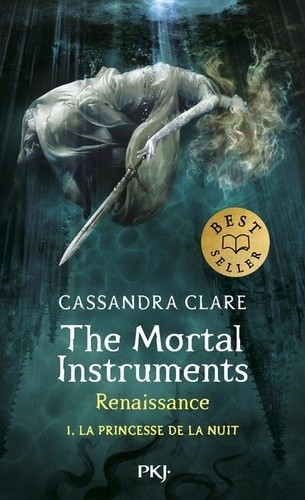  The Mortal Instruments - Renaissance - tome 1 La princesse de la nuit  