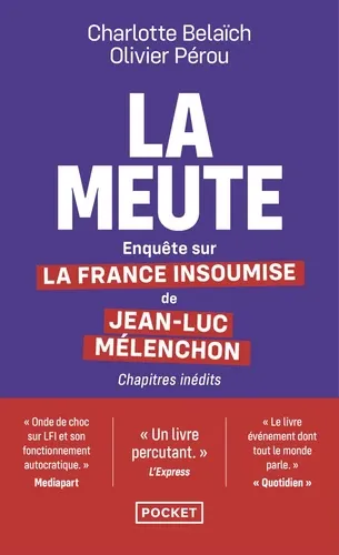 LA MEUTE - ENQUETE SUR LA FRANCE INSOUMISE DE JEAN-LUC MELENCHON
