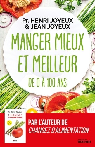  Manger mieux et meilleur de zéro à 100 ans - Saveurs et santé  
