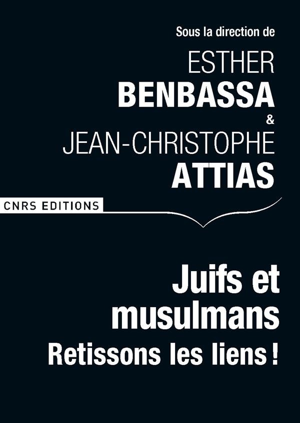  Juifs et musulmans ; retissons les liens ! 