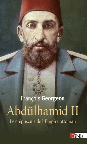  Abdülhamid II (1876-1909) - Le crépuscule de l'Empire ottoman 