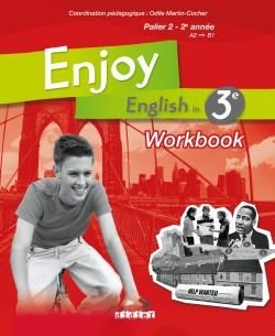   ENJOY ENGLISH IN ; 3ème ; palier 2 ; 2e année, A2/B1 ; workbook (édition 2009) 
